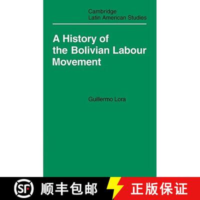 【3-4周达】History of the Bolivian Labour Movement 1848–1971: - A History of the Bolivian Labour Mov... [9780521100212]