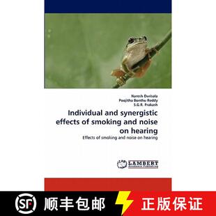 预订 Individual and Synergistic Effects of Smoking and Noise on Hearing [9783844314830]