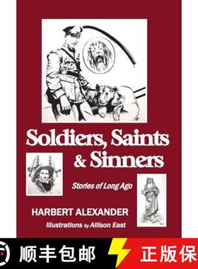 预订 Soldiers, Saints & Sinners: Stories of Long Ago [9780996345835]