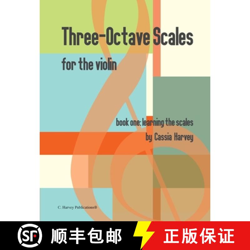 【3-4周达】Three-Octave Scales for the Violin, Book One: Learning the Scales [9781635231687]