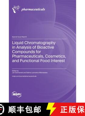 【3-4周达】Liquid Chromatography in Analysis of Bioactive Compounds for Pharmaceuticals, Cosmetics, a... [9783036592299]