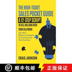 【3-4周达】THE HIGH-TICKET SALES POCKET GUIDE: A 12-Step Script to Sell Millions With Your Cellphone [9798230601456]
