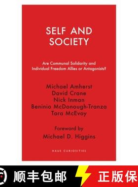 预订 Self and Society - Are Communal Solidarity and Individual Freedom Allies or Antagonists?: Are Co... [9781913368326]