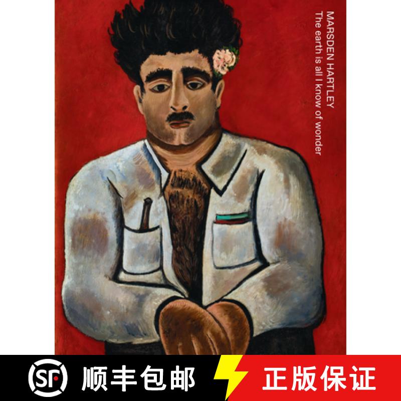 【3-4周达】Marsden Hartley: The Earth Is All I Know of Wonder [9788793659230]