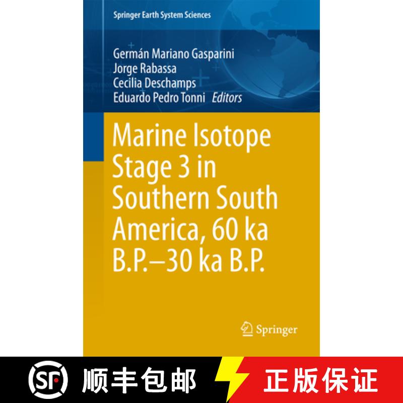 【3-4周达】Marine Isotope Stage 3 in Southern South America, 60 Ka B.P.-30 Ka B.P. [9783319399980]