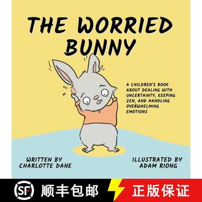 【3-4周达】The Worried Bunny: A Children's Book About Dealing With Uncertainty, Keeping Zen, and Hand... [9781647432874]