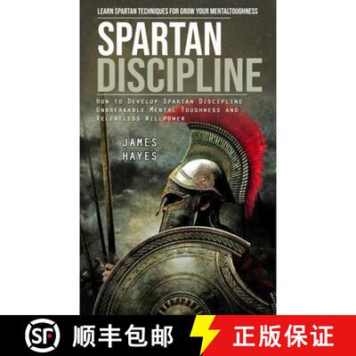 【3-4周达】Spartan Discipline: Learn Spartan Techniques for Grow Your Mental Toughness (How to Develo... [9781998038831]