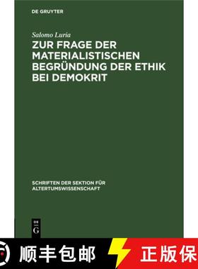 预订 Zur Frage der materialistischen Begründung der Ethik bei Demokrit [9783112545492]