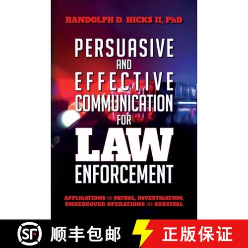 【3-4周达】Persuasion and effective Communication for Law Enforcement: Applications for Patrol, Inves... [9781641117074]