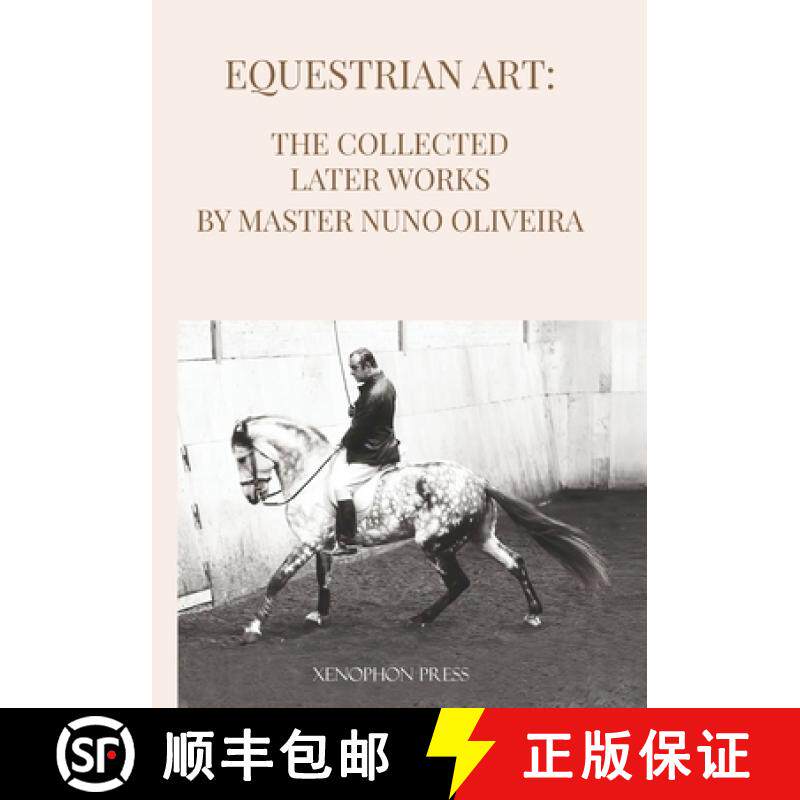 预订 Equestrian Art The Collected Later Works by Nuno Oliveira [9781948717526]