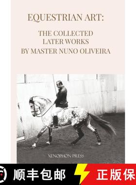 预订 Equestrian Art The Collected Later Works by Nuno Oliveira [9781948717526]