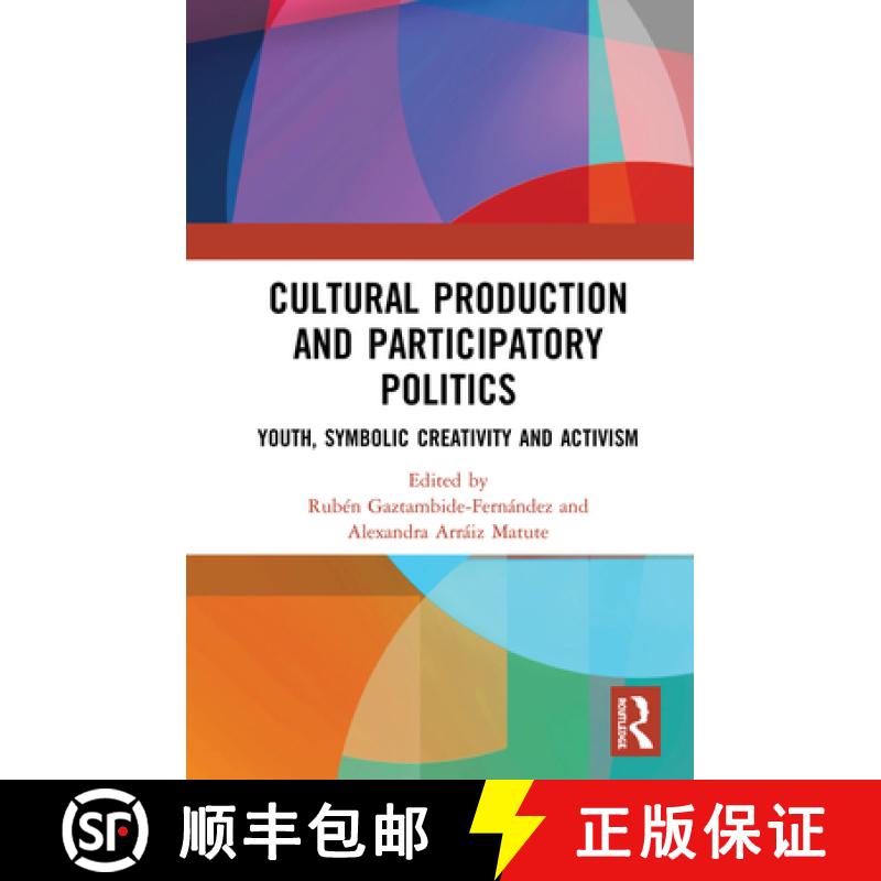 【3-4周达】Cultural Production and Participatory Politics: Youth, Symbolic Creativity, and Activism [9780367266431]