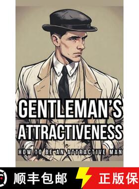 预订 Gentleman's Attractiveness: How To Be An Attractive Man [9798224284665]