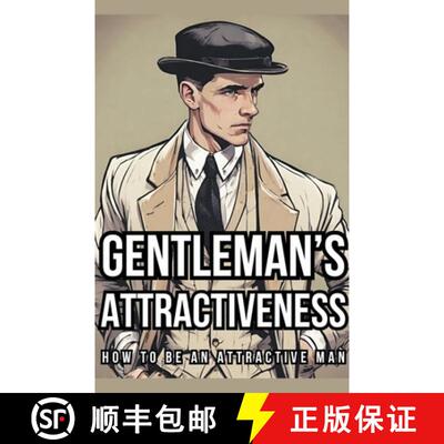 【3-4周达】Gentleman's Attractiveness: How To Be An Attractive Man [9798224284665]