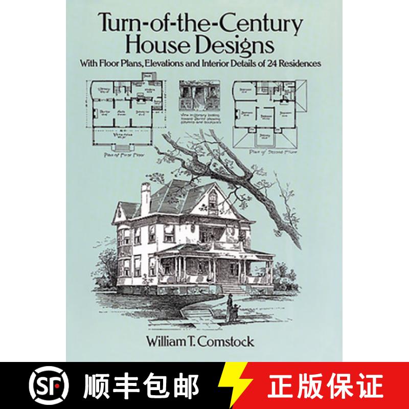 预订 Turn-Of-The-Century House Designs: With Floor Plans, Elevations and Interior Details of 24 Resid... [9780486281865]