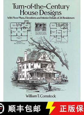 预订 Turn-Of-The-Century House Designs: With Floor Plans, Elevations and Interior Details of 24 Resid... [9780486281865]