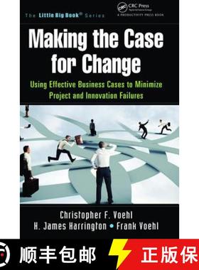 【3-4周达】Making the Case for Change: Using Effective Business Cases to Minimize Project and Innovat... [9781138463981]