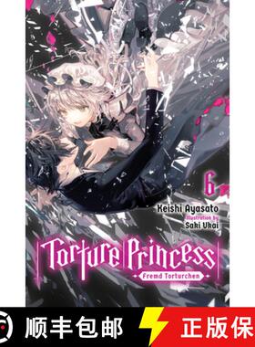 【3-4周达】Torture Princess: Fremd Torturchen, Vol. 6 (Light Novel): Volume 6 [9781975304799]