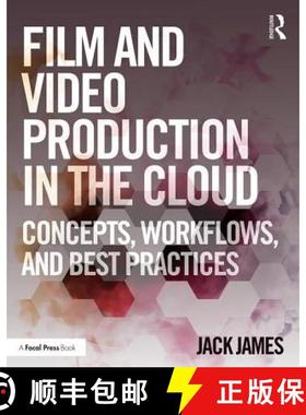 【3-4周达】Film and Video Production in the Cloud: Concepts, Workflows, and Best Practices [9781138925045]