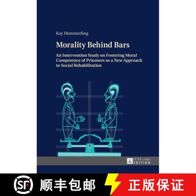 【3-4周达】精装 Morality Behind Bars : An Intervention Study on Fostering Moral Competence of Prisone... [9783631618301]