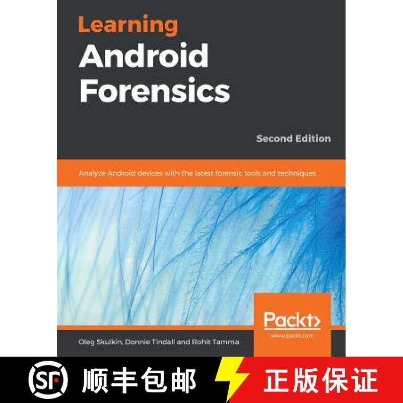 预订 Learning Android Forensics: Analyze Android devices with the latest forensic tools and technique... [9781789131017]