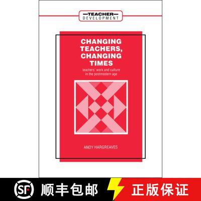 【3-4周达】Changing Teachers, Changing Times: Teachers' Work and Culture in the Postmodern Age [9780304322817]