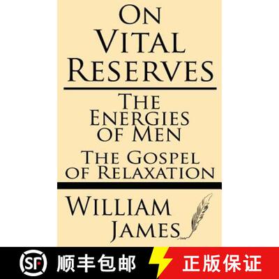 【3-4周达】On Vital Reserves: The Energies of Men; The Gospel of Relaxation [9781628450859]