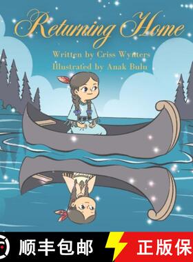 预订 Returning Home: The Journey of Little Cedar and the River Canoe: The Journey of Little Cedar and... [9798218584283]