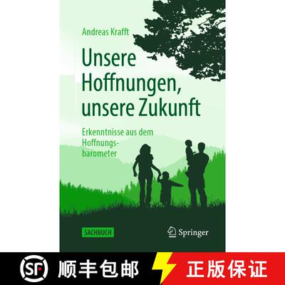 【3-4周达】Unsere Hoffnungen, unsere Zukunft: Erkenntnisse aus dem Hoffnungsbarometer (1. Aufl. 2022) [9783662642887]