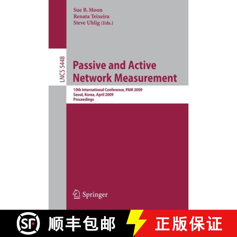 【3-4周达】Passive and Active Network Measurement : 10th International Conference, PAM 2009, Seoul, K... [9783642009747]