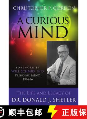 【3-4周达】A Curious Mind: The Life and Legacy of Dr. Donald J. Shetler [9781105506512]