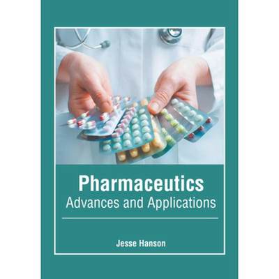 【4周达】Pharmaceutics: Advances and Applications [9781639275489]