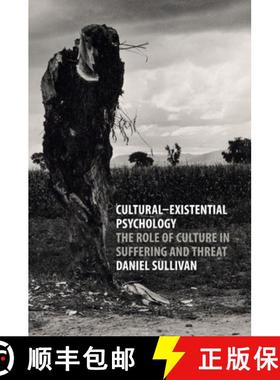 【3-4周达】Cultural-Existential Psychology: The Role of Culture in Suffering and Threat [9781107480711]