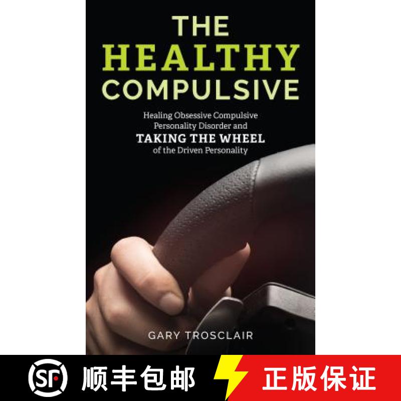 【3-4周达】The Healthy Compulsive : Healing Obsessive Compulsive Personality Disorder and Taking the ... [9781538132609]