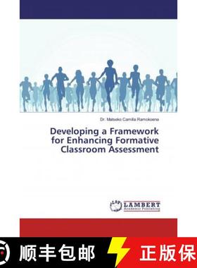 预订 Developing a Framework for Enhancing Formative Classroom Assessment [9786139574414]