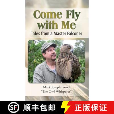 【3-4周达】Come Fly with Me: Tales from a Master Falconer [9798990756601]