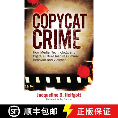 【3-4周达】精装 Copycat Crime: How Media, Technology, and Digital Culture Inspire Criminal Behavior a... [9781440864209]