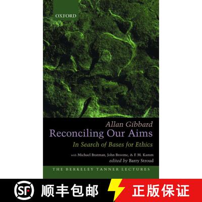 【3-4周达】精装 Reconciling Our Aims: In Search of Bases for Ethics [9780195370423]