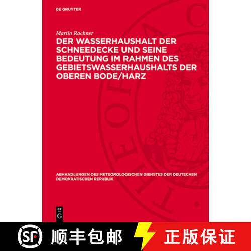 【3-4周达】精装 Der Wasserhaushalt der Schneedecke und seine Bedeutung im Rahmen des Gebietswasserhau... [9783112765043]