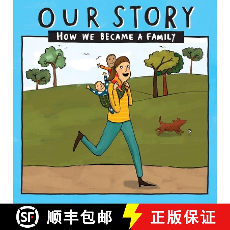 【3-4周达】OUR STORY - HOW WE BECAME A FAMILY (16): Solo mum families who used sperm donation- single... [9781910222720]
