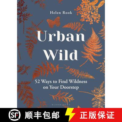 【3-4周达】精装 Urban Wild : 52 Ways to Find Wildness on Your Doorstep [9781472990969]