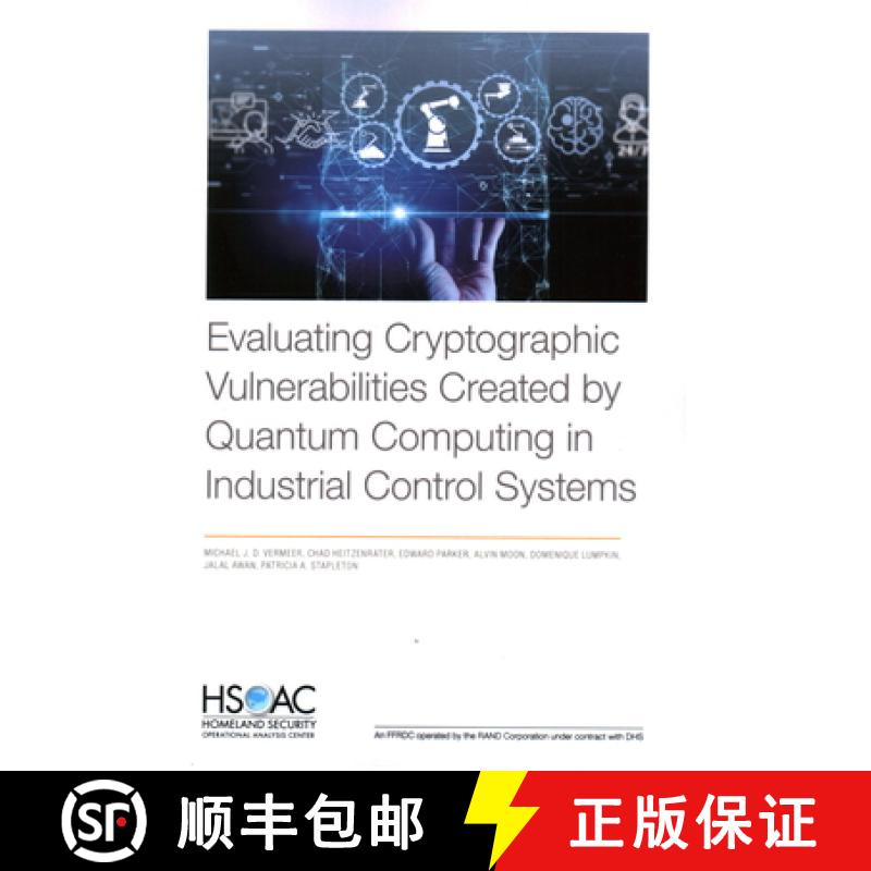 【2-3周达】Evaluating Cryptographic Vulnerabilities Created by Quantum Computing in Industrial Contro... [9781977411884]