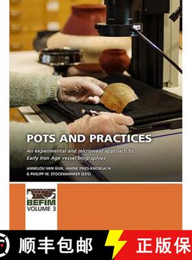 【3-4周达】Pots and Practices: An Experimental and Microwear Approach to Early Iron Age Vessel Biogra... [9789088907753]