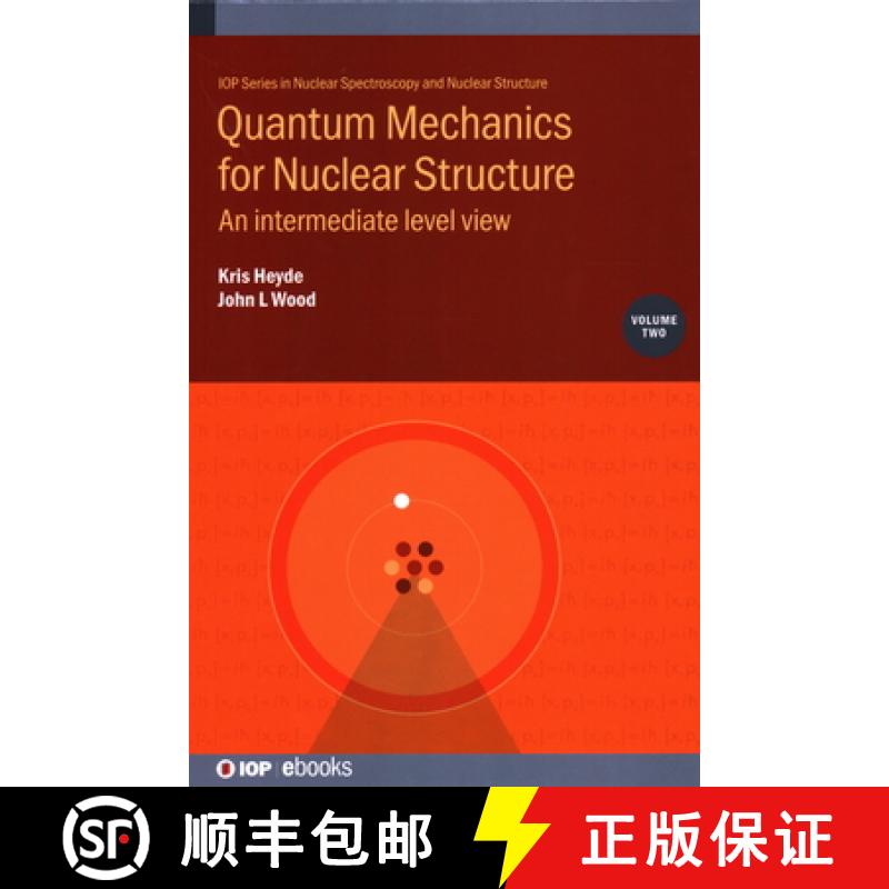 【3-4周达】Quantum Mechanics for Nuclear Structure, Volume 2 : An intermediate level view [9780750321693]
