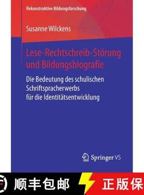 【3-4周达】Lese-Rechtschreib-Störung und Bildungsbiografie : Die Bedeutung des schulischen Schriftsp... [9783658204822]