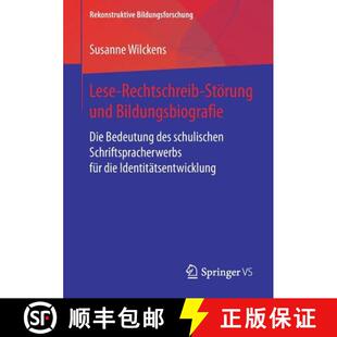 【3-4周达】Lese-Rechtschreib-Störung und Bildungsbiografie : Die Bedeutung des schulischen Schriftsp... [9783658204822]