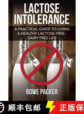 【3-4周达】Lactose Intolerance: A Practical Guide to Living a Healthy Lactose Free-Dairy Free Life [9781632876485]