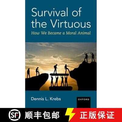 【3-4周达】Survival of the Virtuous: The Evolution of Moral Psychology [9780197629482]
