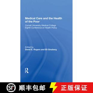 【3-4周达】Medical Care And The Health Of The Poor: Cornell University Medical College Eighth Confere... [9780367007638]