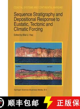 【3-4周达】Sequence Stratigraphy and Depositional Response to Eustatic, Tectonic and Climatic Forcing [9789048146338]